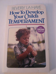 How to Develop Your Child's Temperament used book depot