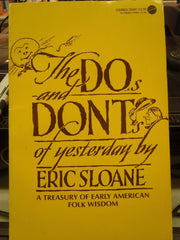 The Do's and Don'ts of yesteryear: A treasury of early American folk wisdom used book depot