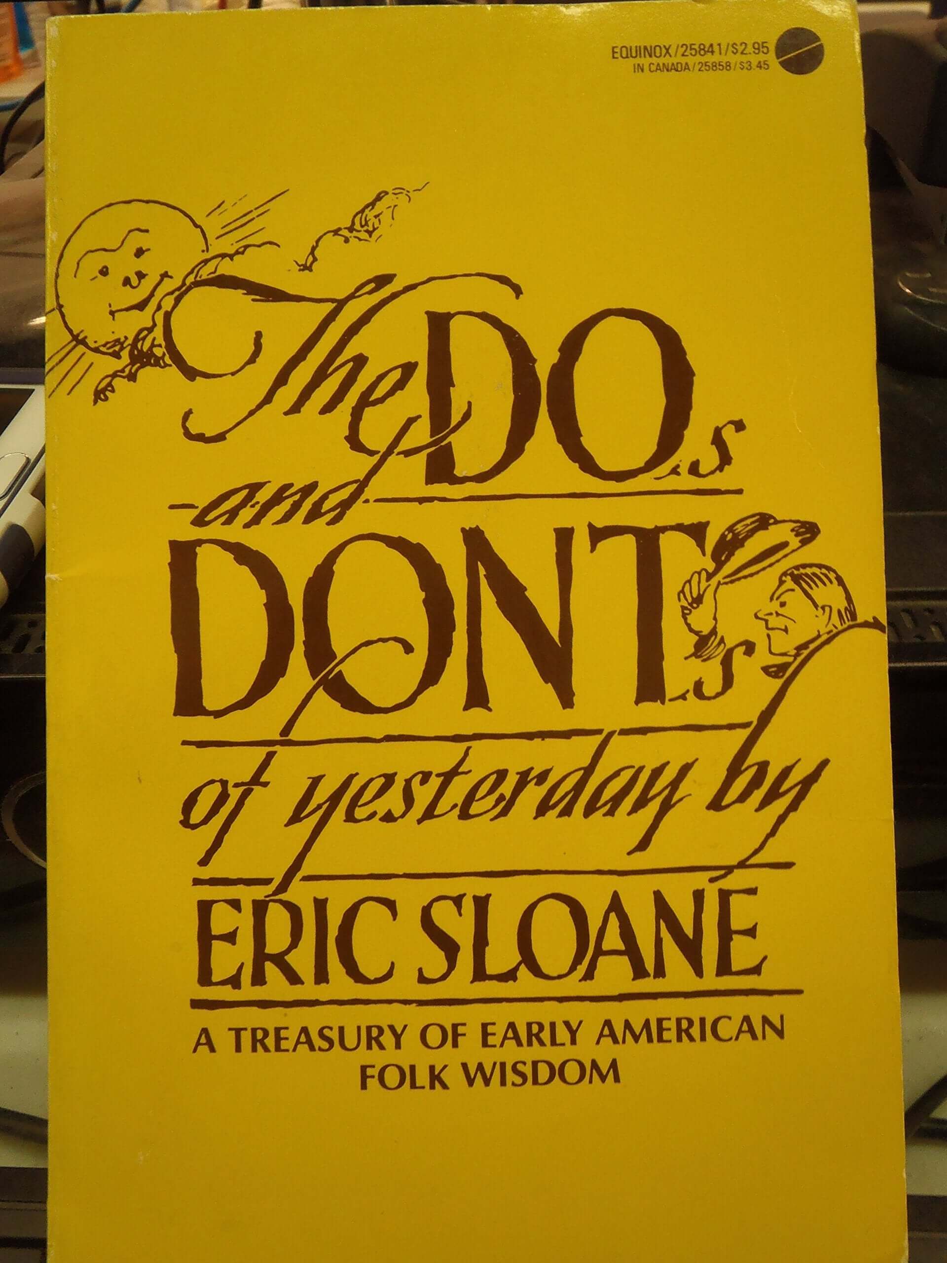 The Do's and Don'ts of yesteryear: A treasury of early American folk wisdom used book depot