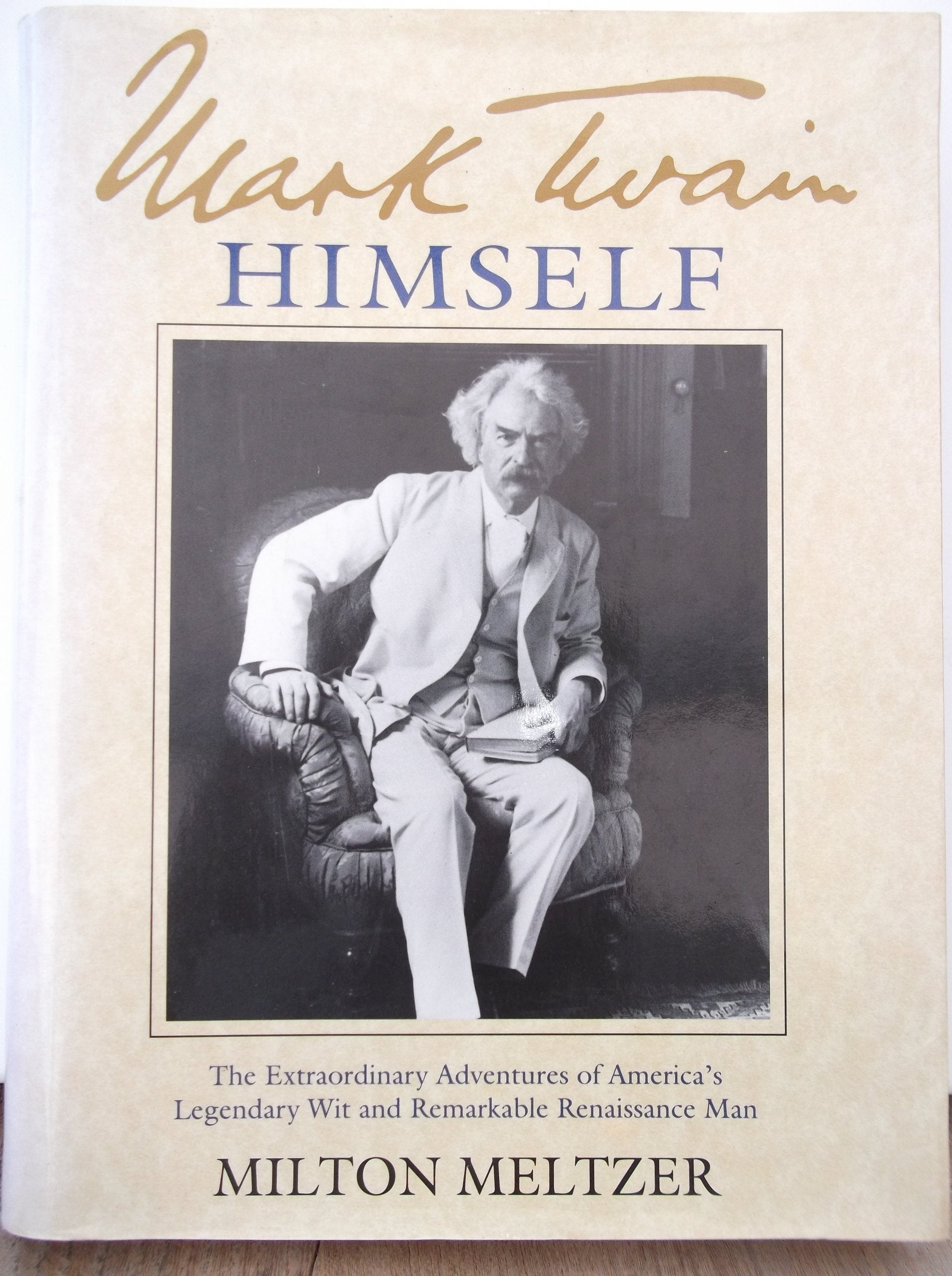 Mark Twain Himself: Printer, Pilot, Soldier, Miner, Reporter, Lecturer, Editor, Humorist, Author, Businessman, Publisher: In Words and Pictures used book depot