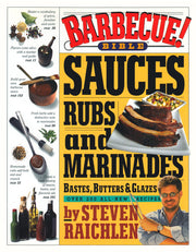 Barbecue! Bible Sauces, Rubs, and Marinades, Bastes, Butters, and Glazes (Steven Raichlen Barbecue Bible Cookbooks) used book depot