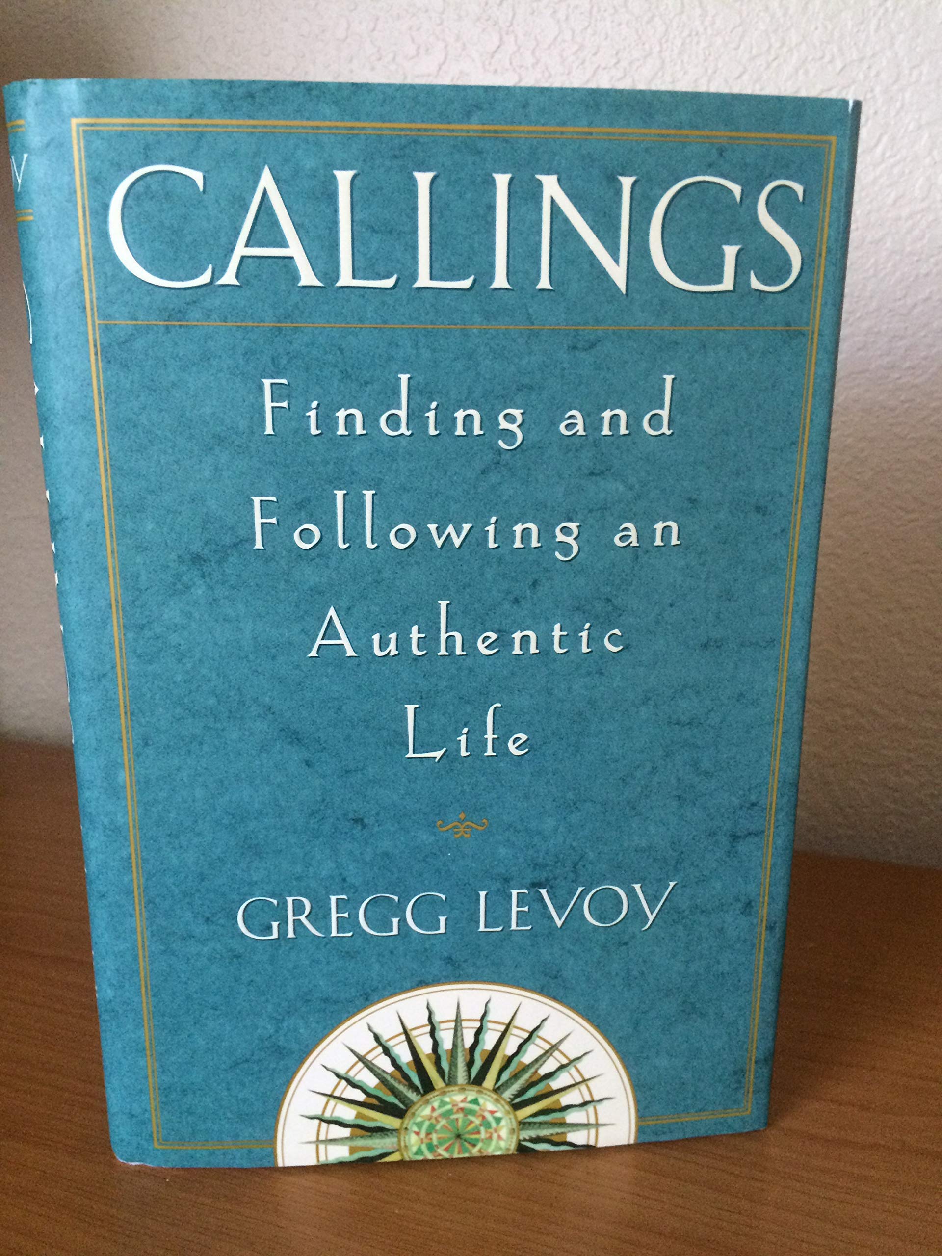 Callings: Finding and Following an Authentic Life used book depot