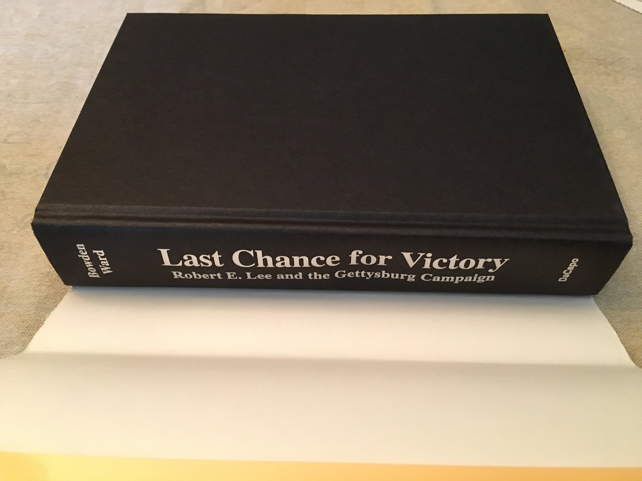 Last Chance for Victory: Robert E. Lee and the Gettysburg Campaign used book depot