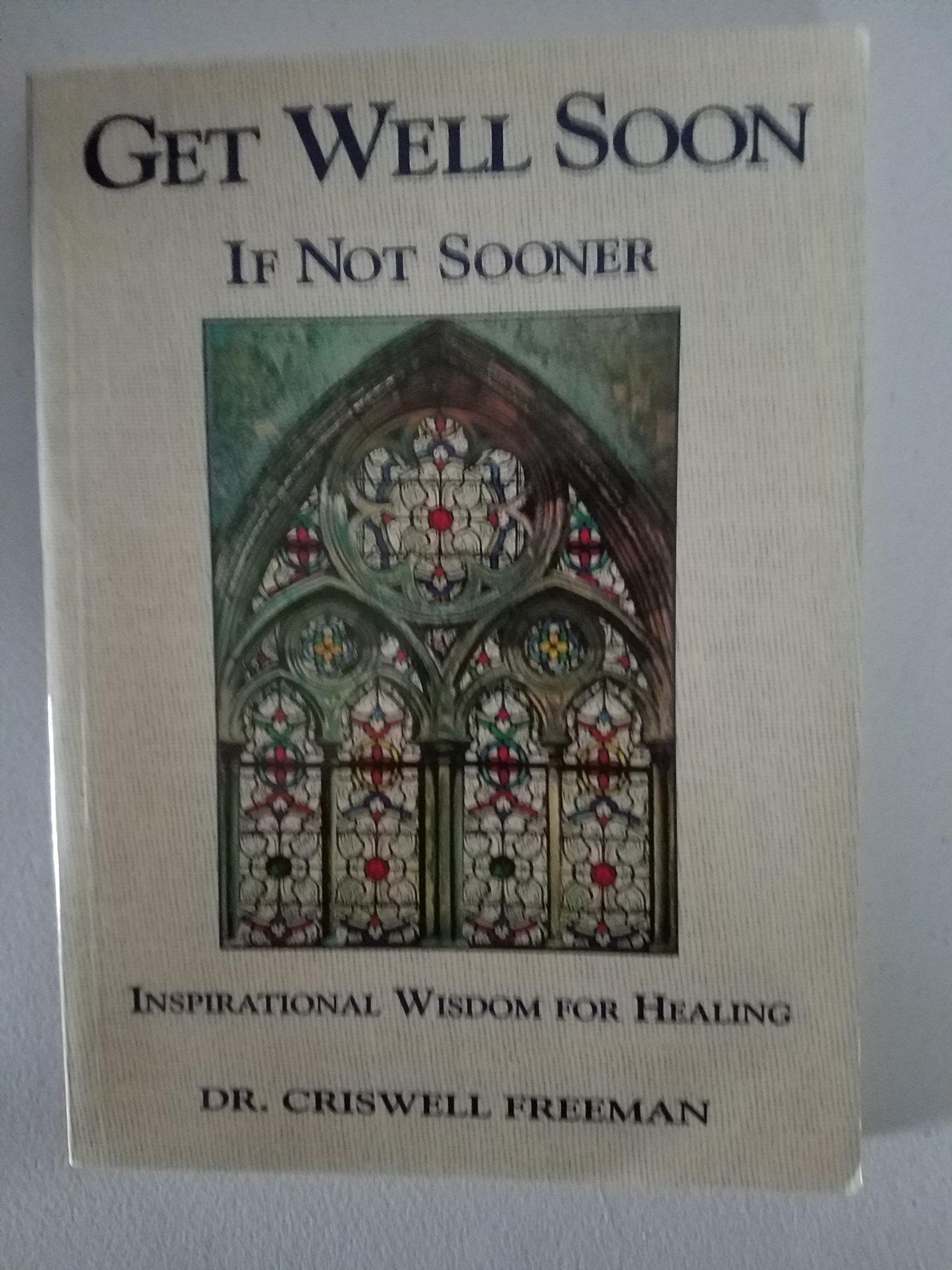Get Well Soon ... If Not Sooner: Inspirational Wisdom for Healing used book depot