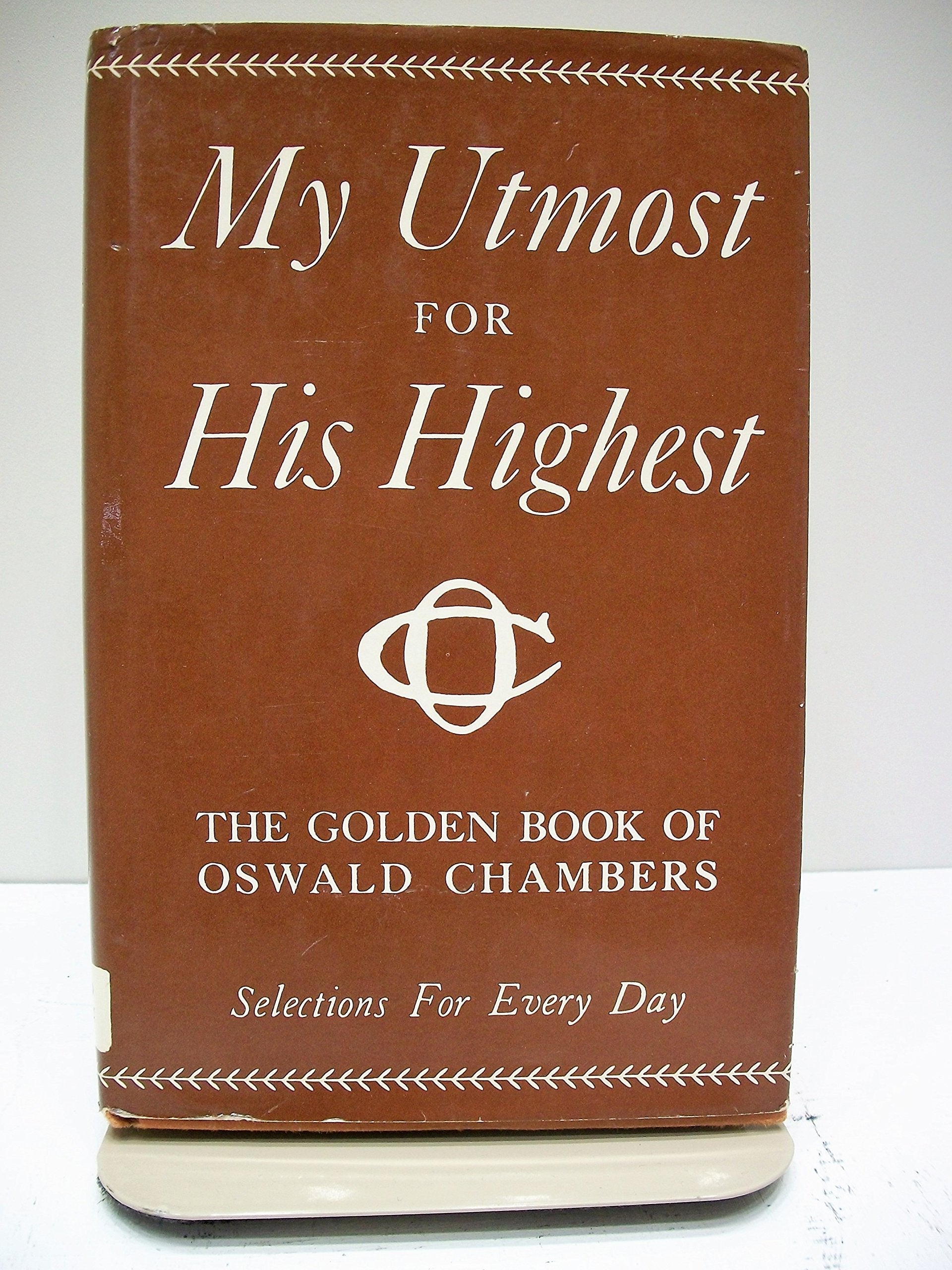 My Utmost for His Highest: The Golden Book of Oswald Chambers (Selections for the Year) used book depot