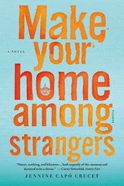 Make Your Home Among Strangers: A Novel used book depot