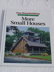 More Small Houses (Fine Homebuilding) used book depot
