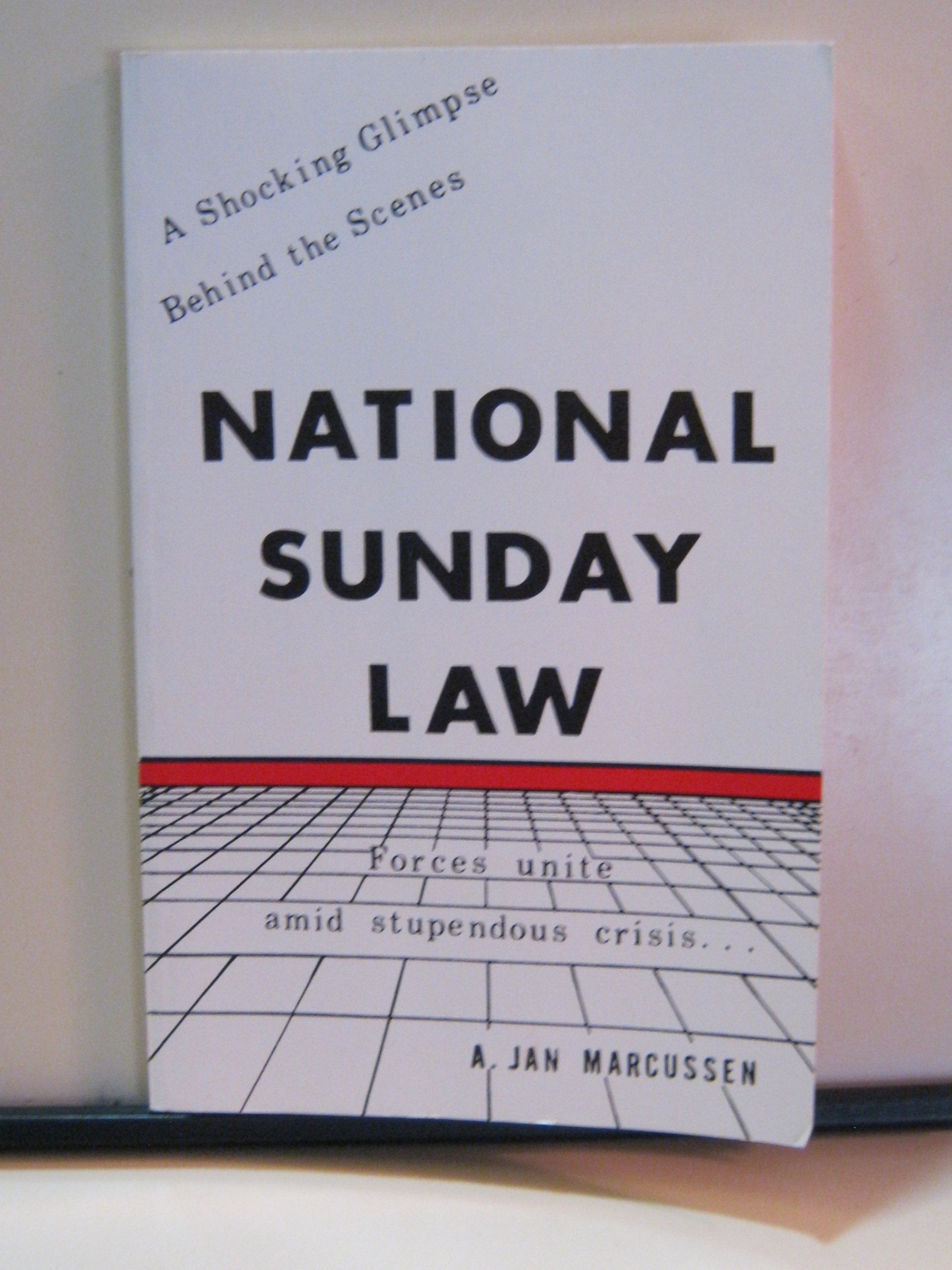 National Sunday Law, a Shocking Glimpse Behing the Scenes, Forces Unite Amid Stupendous Crisis... used book depot