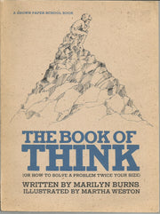 The Book of Think: Or How to Solve a Problem Twice Your Size (Brown Paper School Book) used book depot