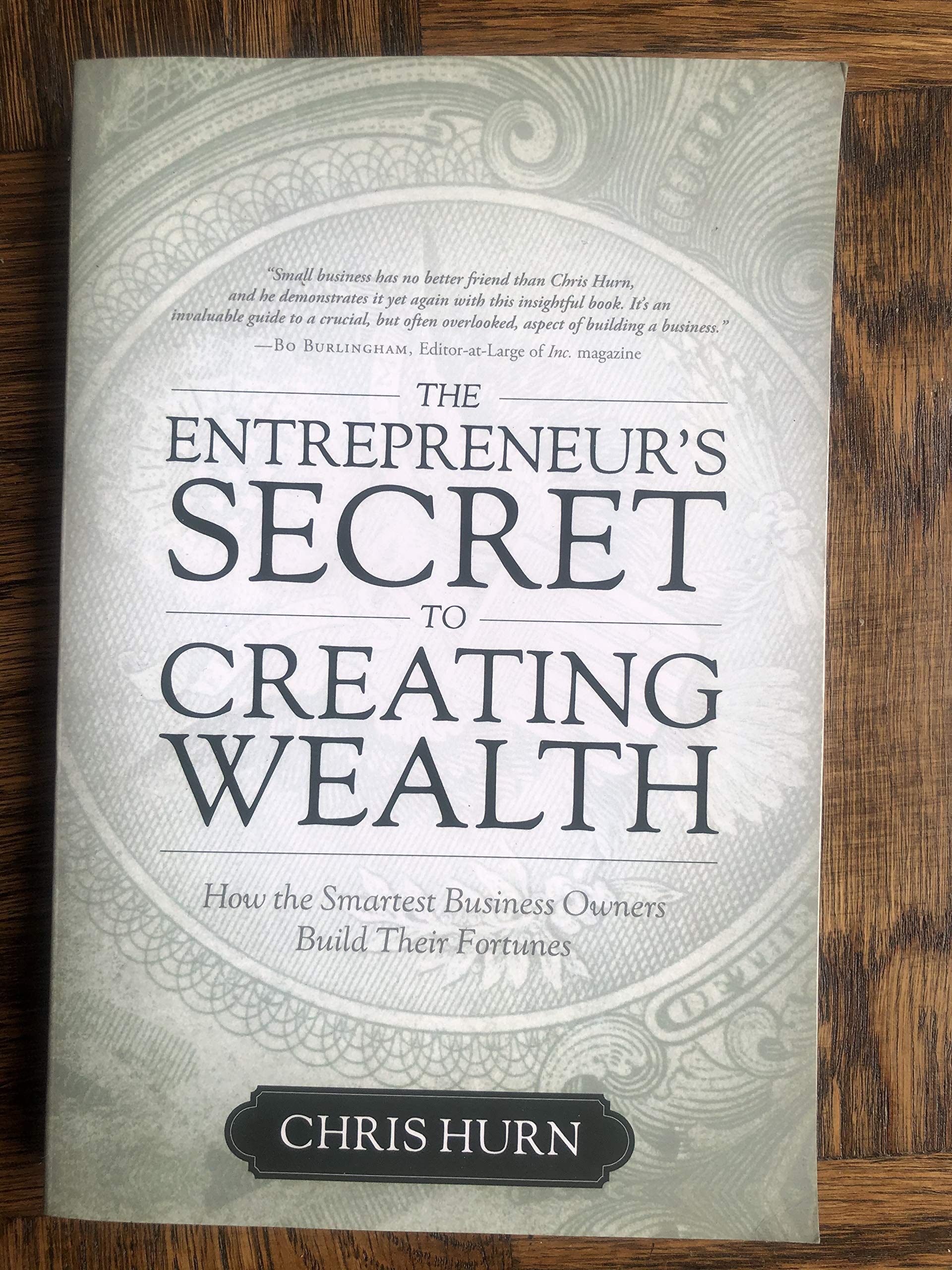 The Entrepreneur's Secret to Creating Wealth: How The Smartest Business Owners Build Their Fortunes used book depot