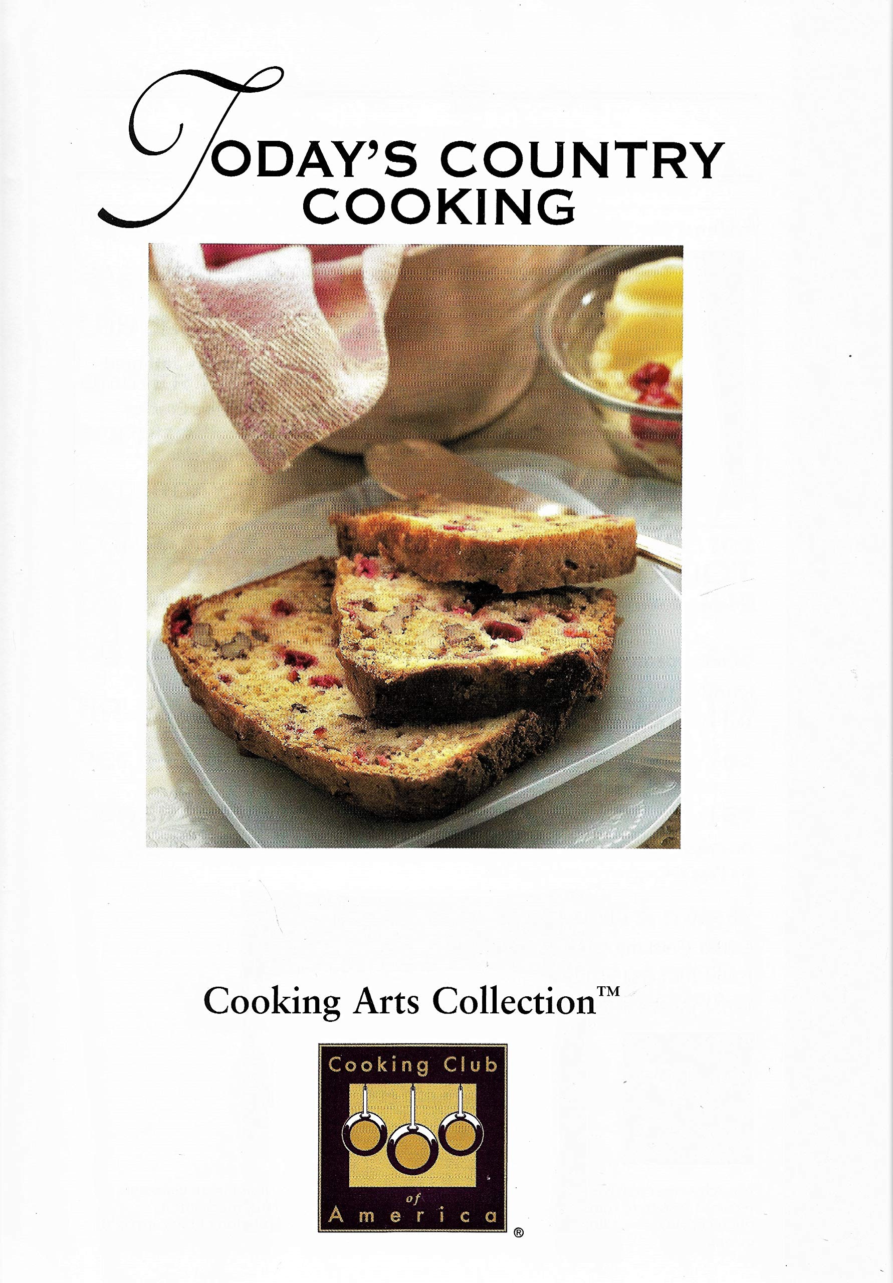 Today's Country Cooking (Cooking Arts Collection) by John Schumacher (2001) Hardcover used book depot