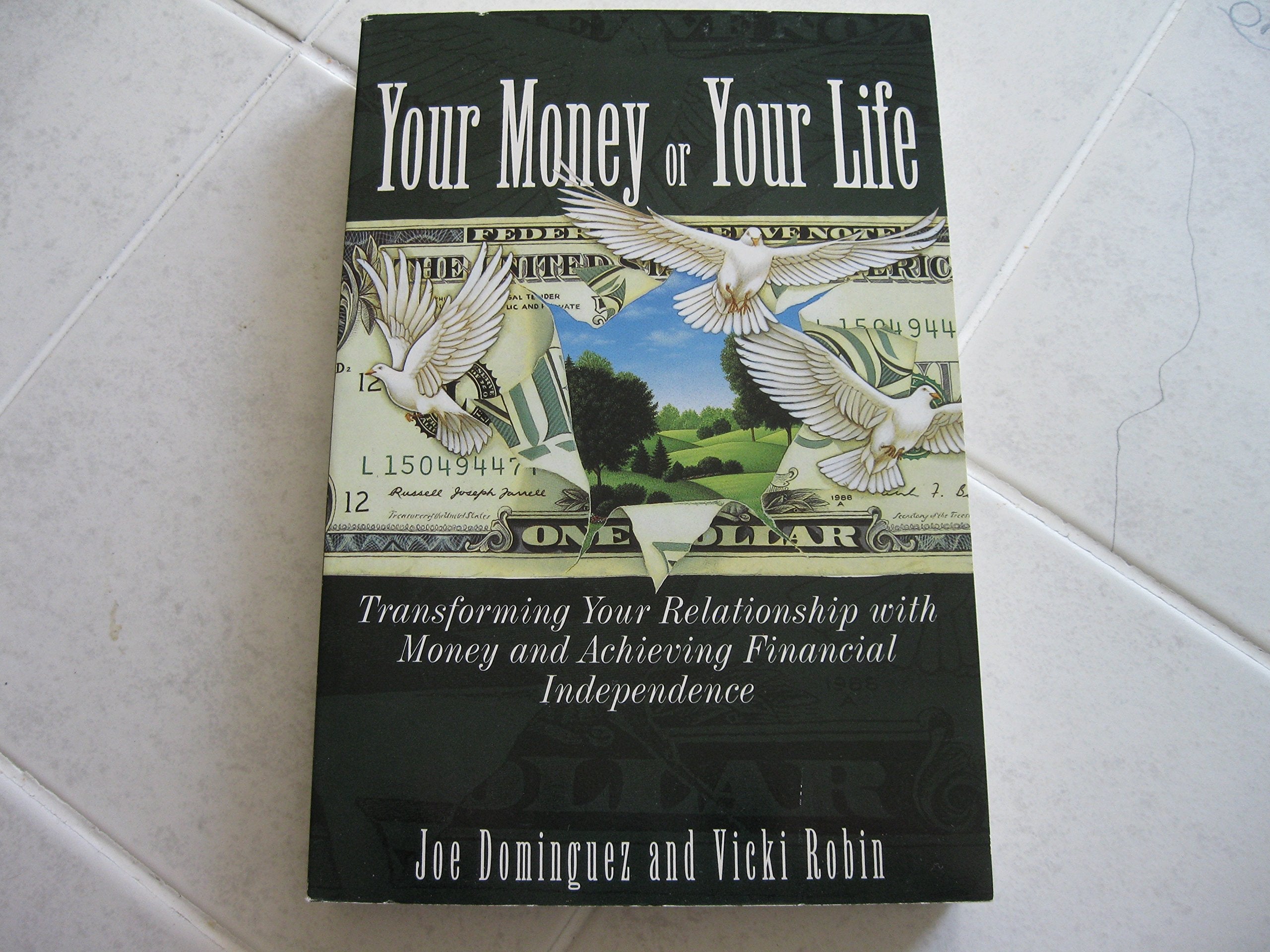 Your Money or Your Life: Transforming Your Relationship With Money and Achieving Financial Independence used book depot