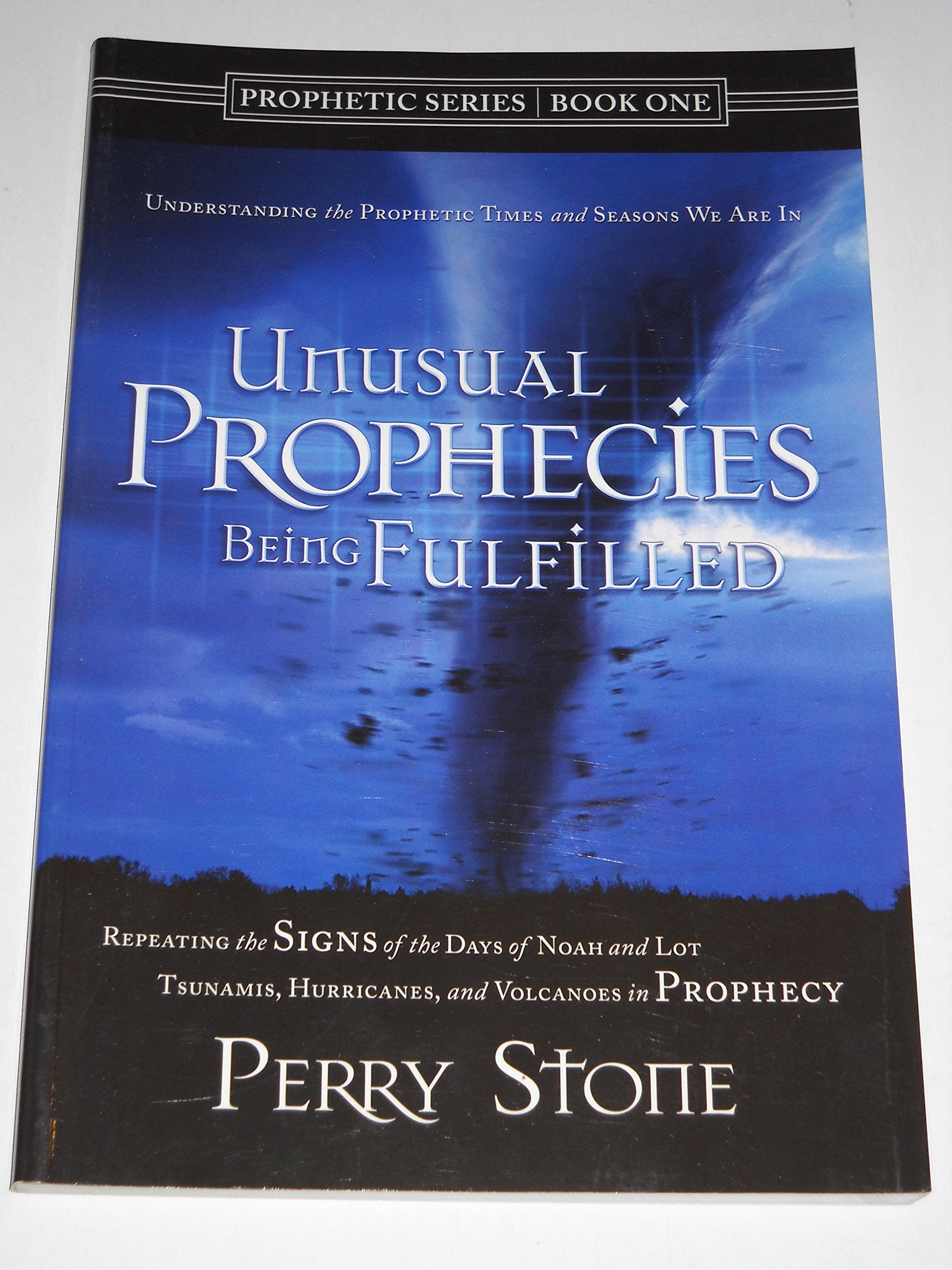 Unusal Prophecies Being Fulfilled Book One : Tsunamis, Hurricanes and Volanoes in Prophecy