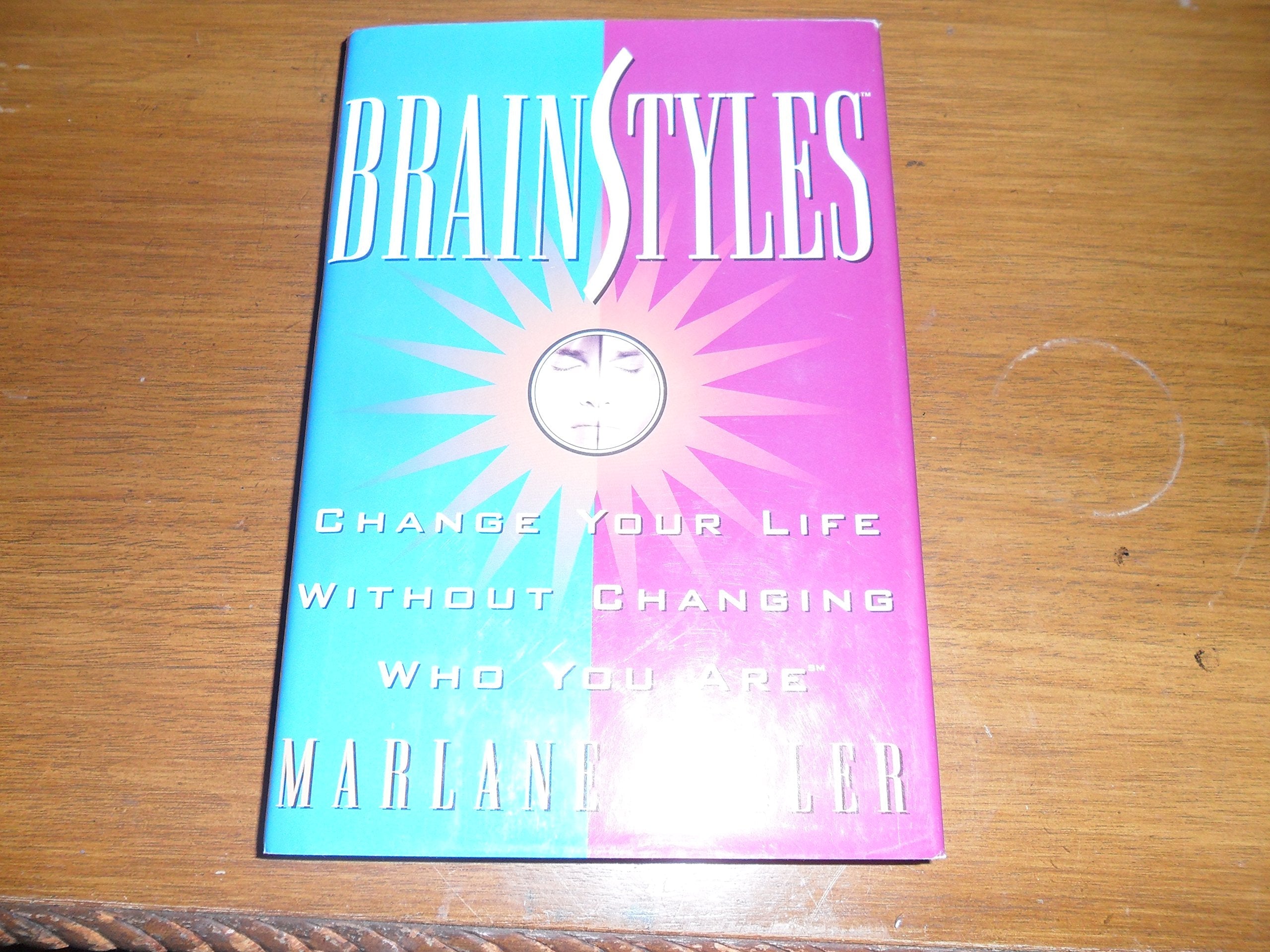 BRAINSTYLES: Change Your Life Without Changing Who You Are used book depot