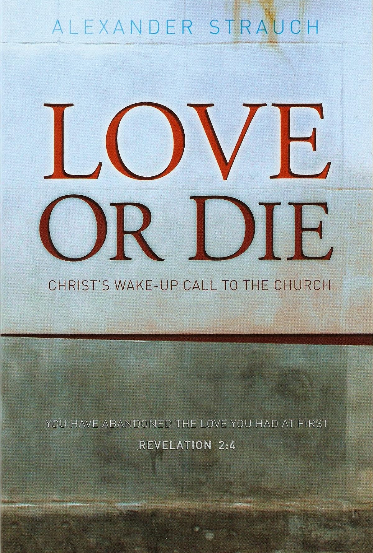 Love or Die: Christ's Wake-up Call to the Church used book depot