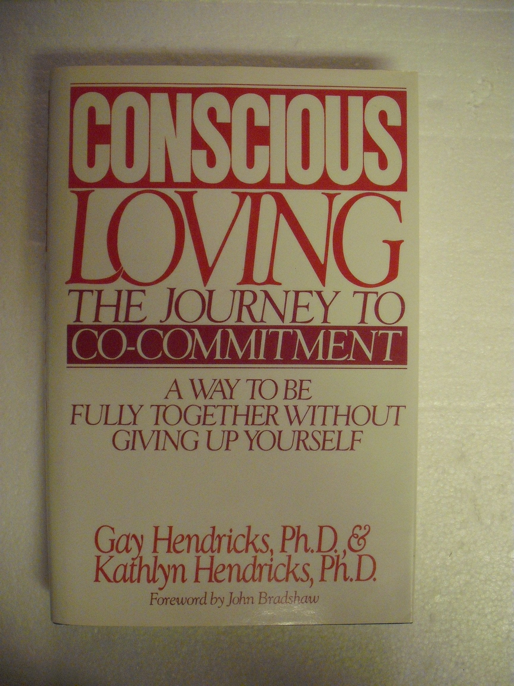 Conscious Loving: The Journey to Co-Commitment: A Way to Be Fully Together Without Giving Up Yourself used book depot