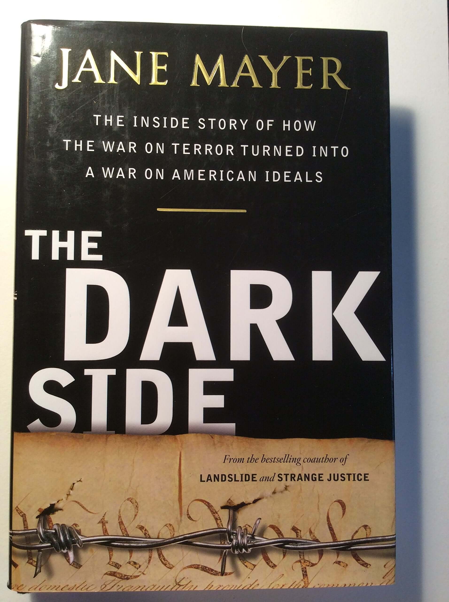 The Dark Side: The Inside Story of How The War on Terror Turned into a War on American Ideals used book depot