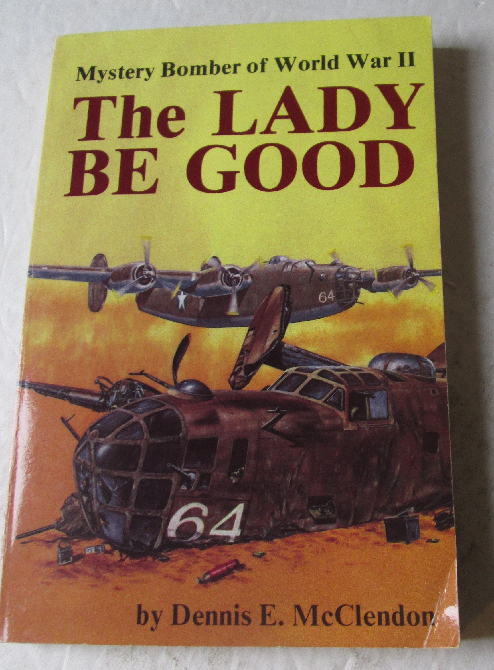The Lady Be Good: Mystery Bomber of World War II used book depot