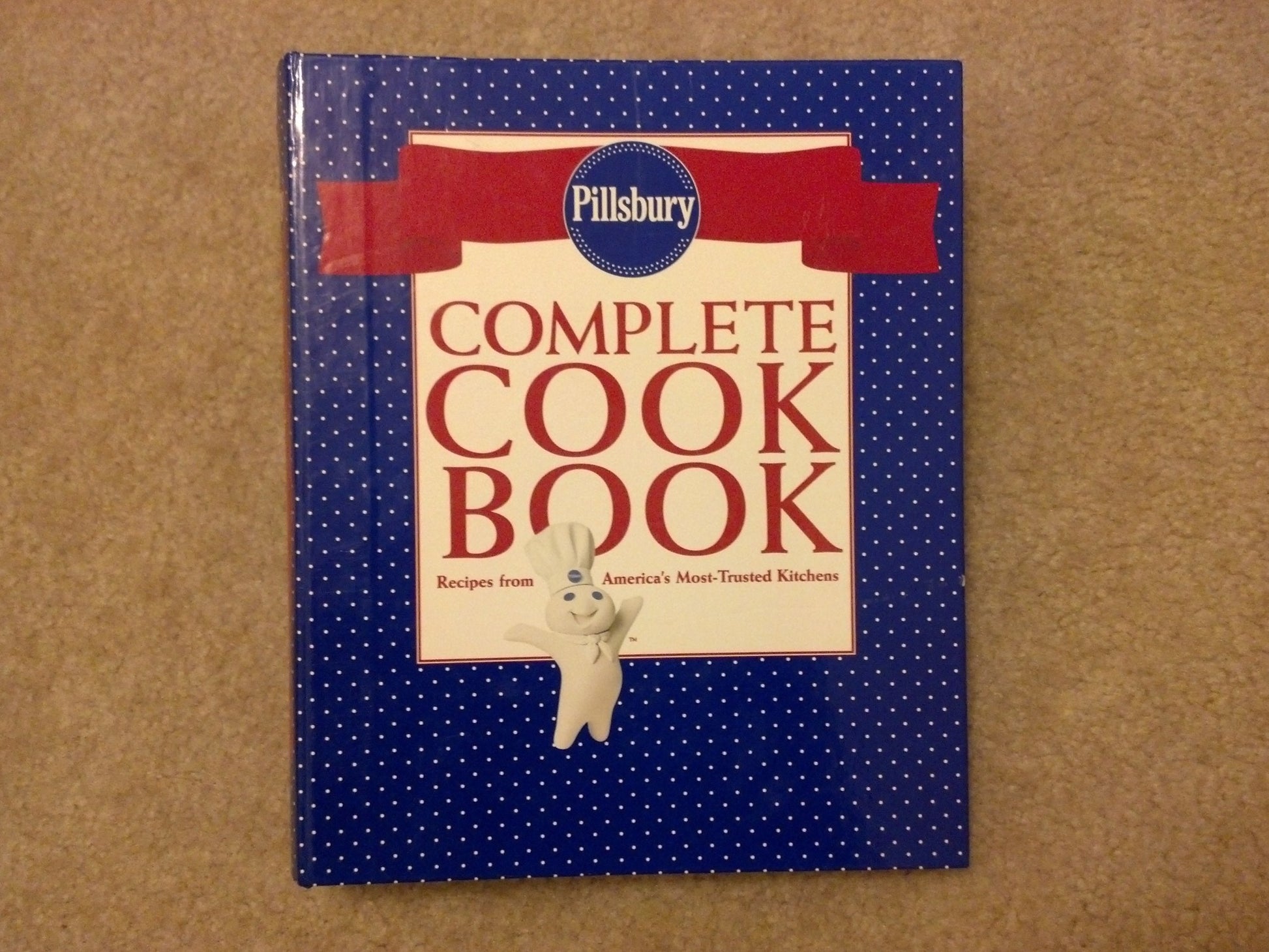 Pillsbury Complete Cookbook: Recipes from America's Most-Trusted Kitchens used book depot