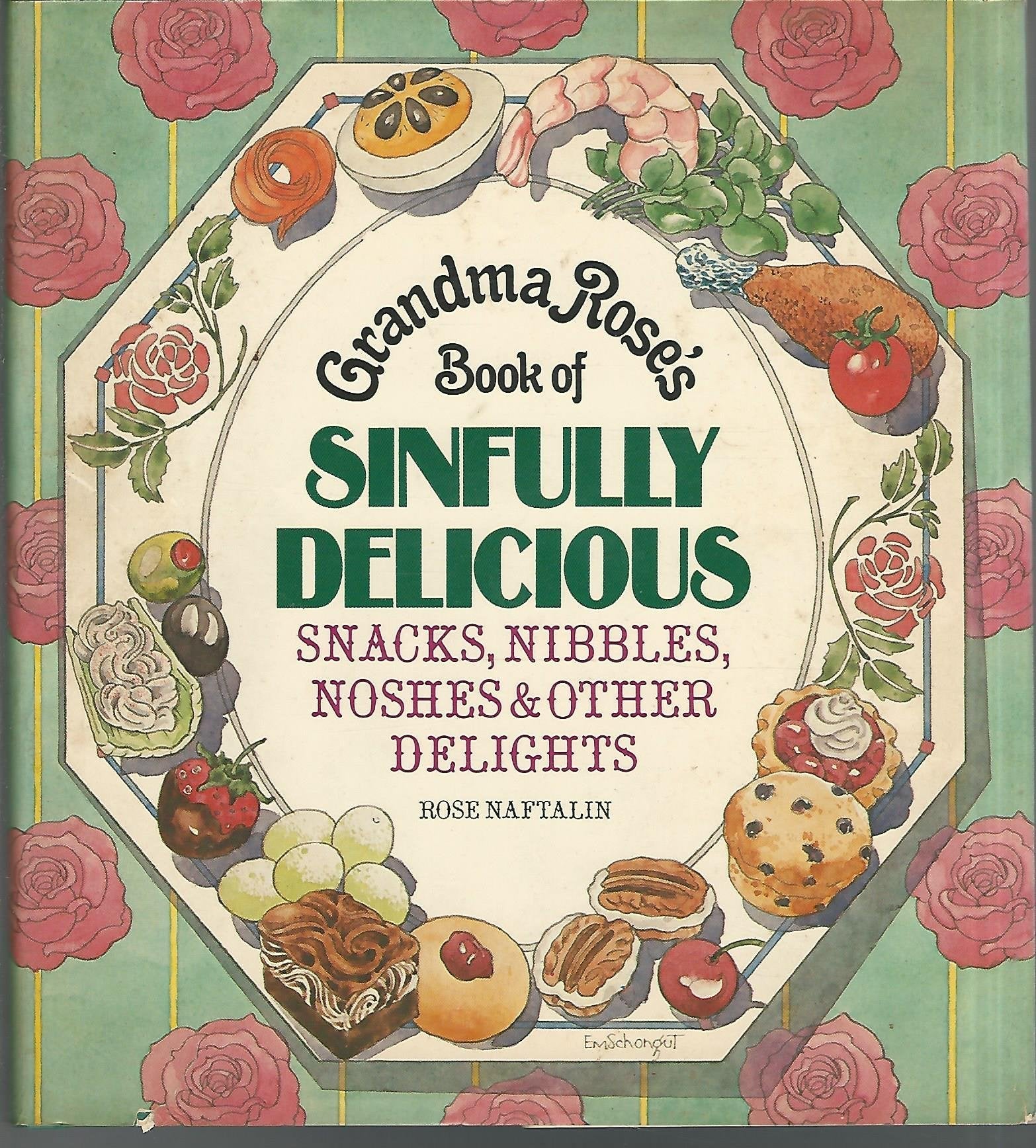 Grandma Rose's Book of Sinfully Delicious Snacks, Nibbles, Noshes & Other DelightsS used book depot