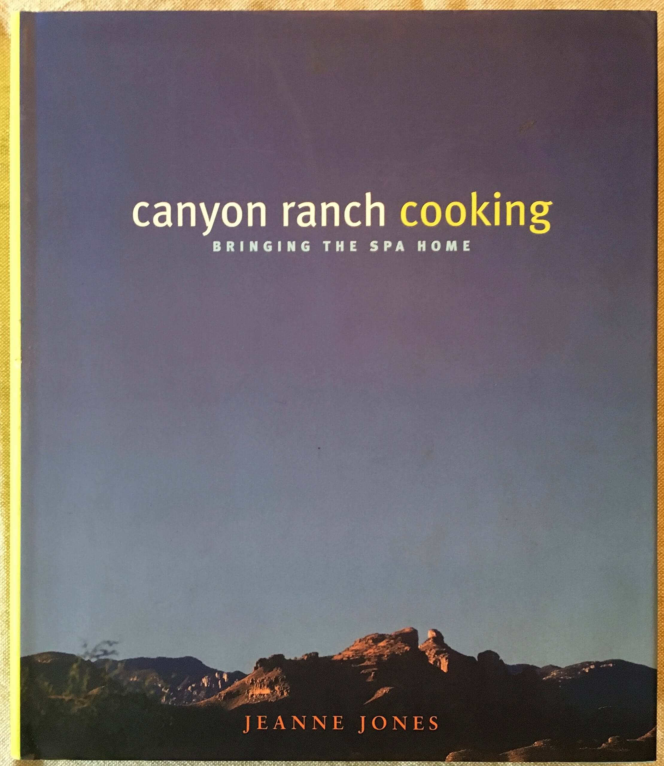 Canyon Ranch Cooking: Bringing The Spa Home used book depot