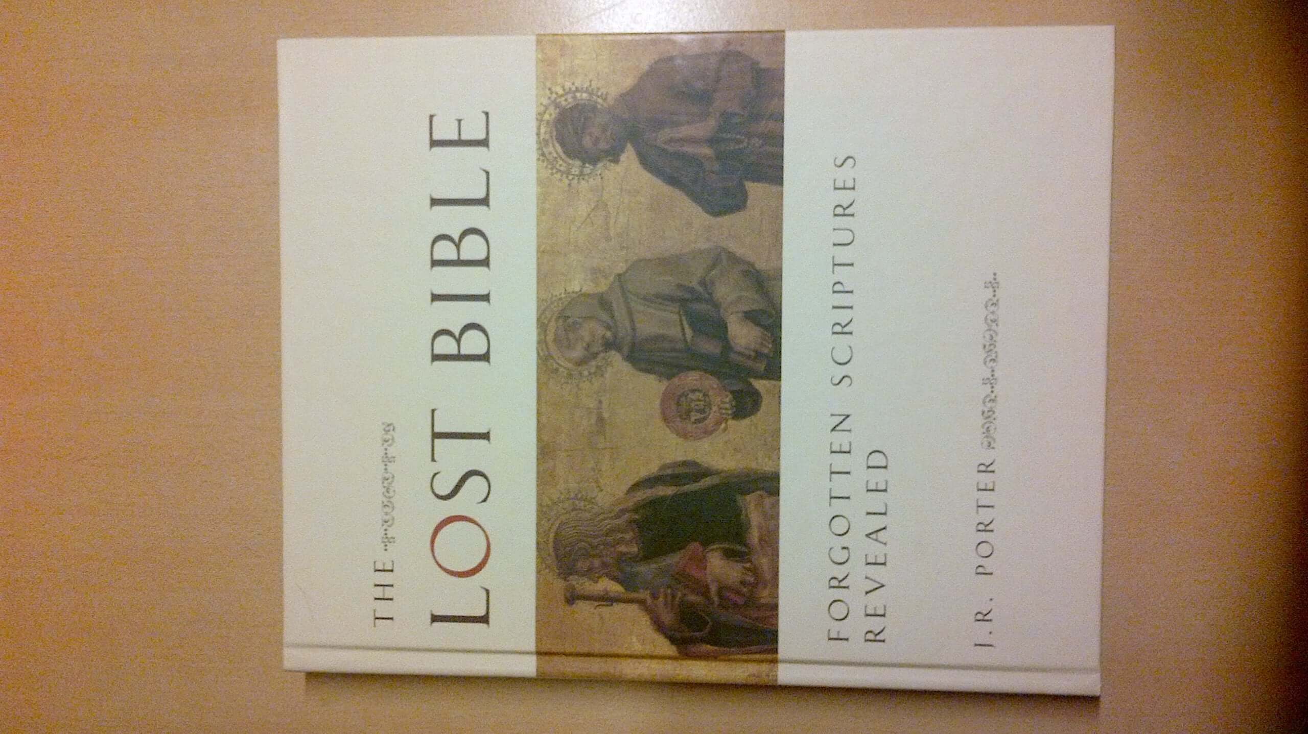 The Lost Bible: Forgotten Scriptures Revealed used book depot