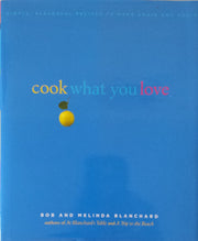 Cook What You Love: Simple, Flavorful Recipes to Make Again and Again used book depot