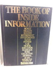 The Book of Inside Information: Money Health Success Retirement Investments Taxes Fitness Car Travel Education Marriage Home Collecting Shopping used book depot