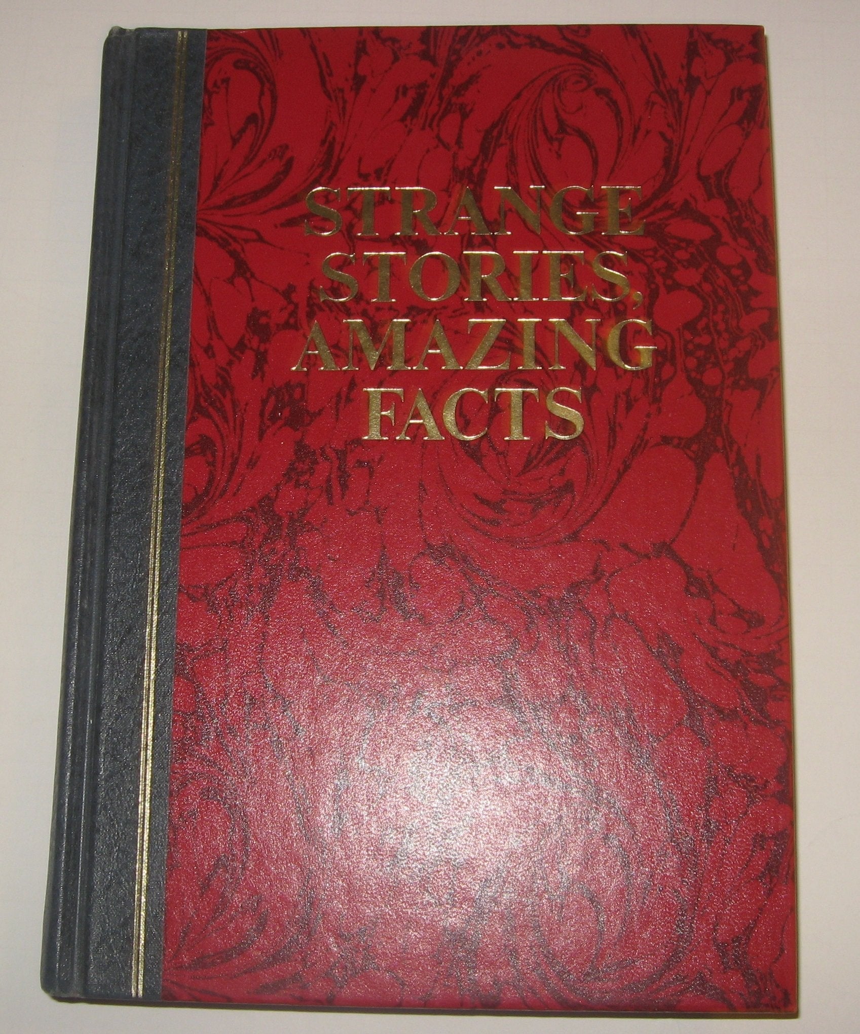 Strange Stories, Amazing Facts: Stories That are Bizarre, Unusual, Odd, Astonishing, and Often Incredible used book depot