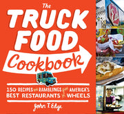 The Truck Food Cookbook: 150 Recipes and Ramblings from America's Best Restaurants on Wheels used book depot
