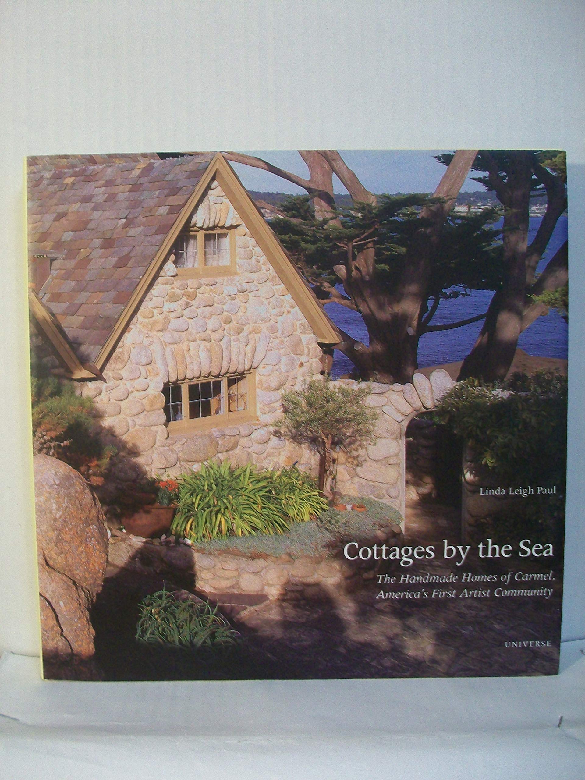 Cottages by the Sea, The Handmade Homes of Carmel, America's First Artist Community used book depot