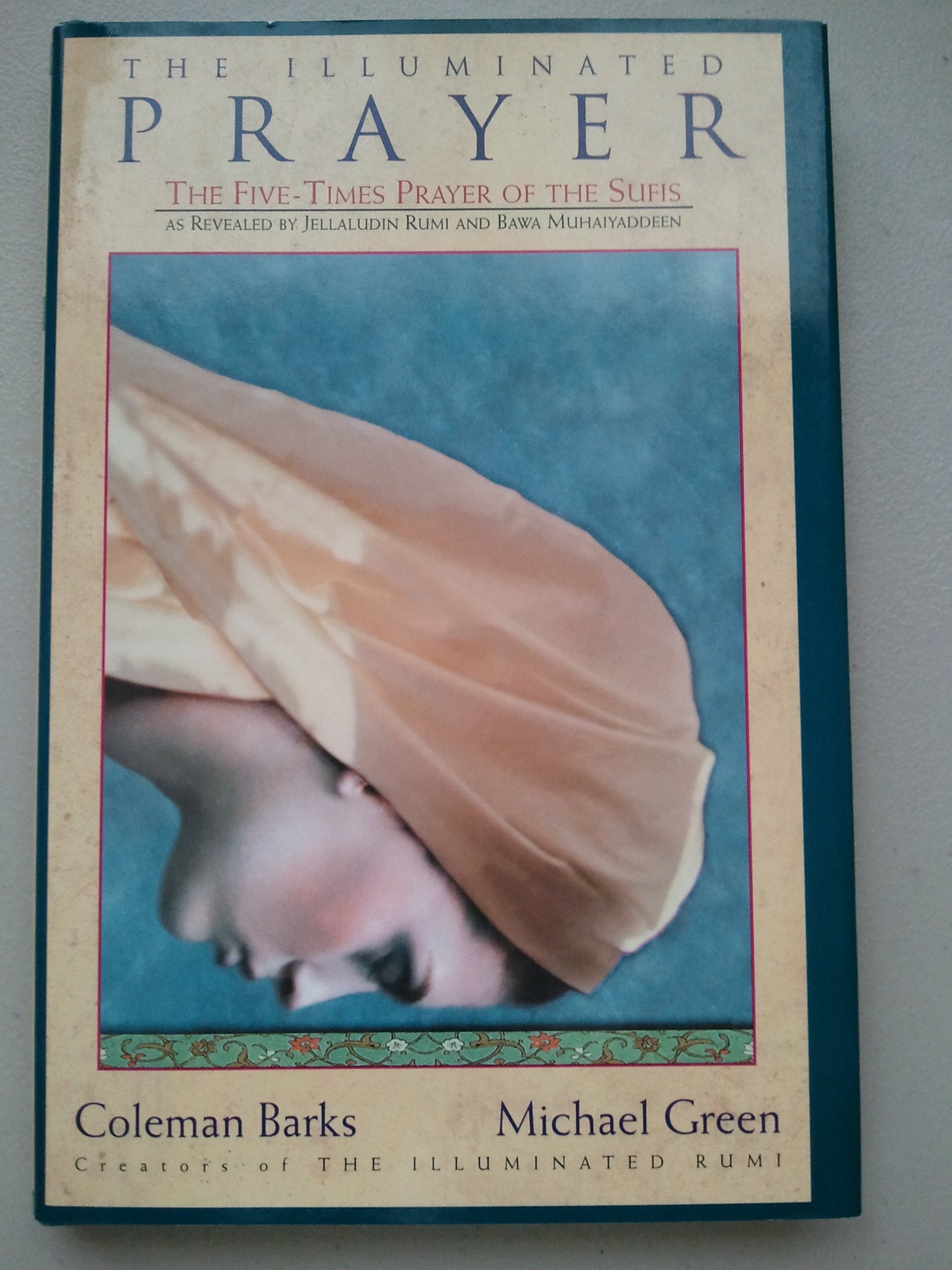 The Illuminated Prayer: The Five-Times Prayer of the Sufis used book depot