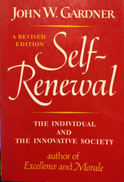 Self-Renewal: The Individual and the Innovative Society used book depot