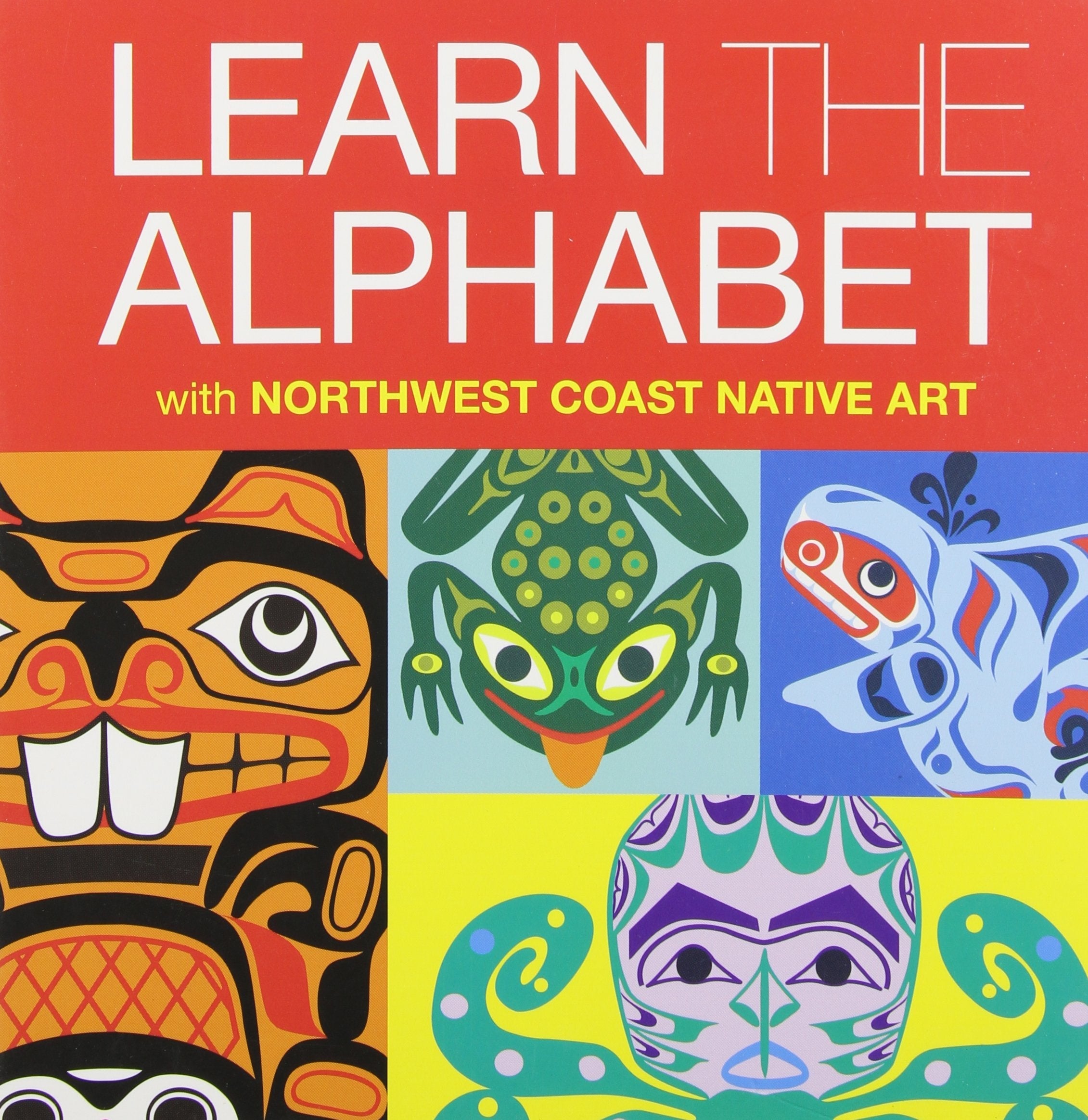 Learn the Alphabet with Northwest Coast Native Art used book depot