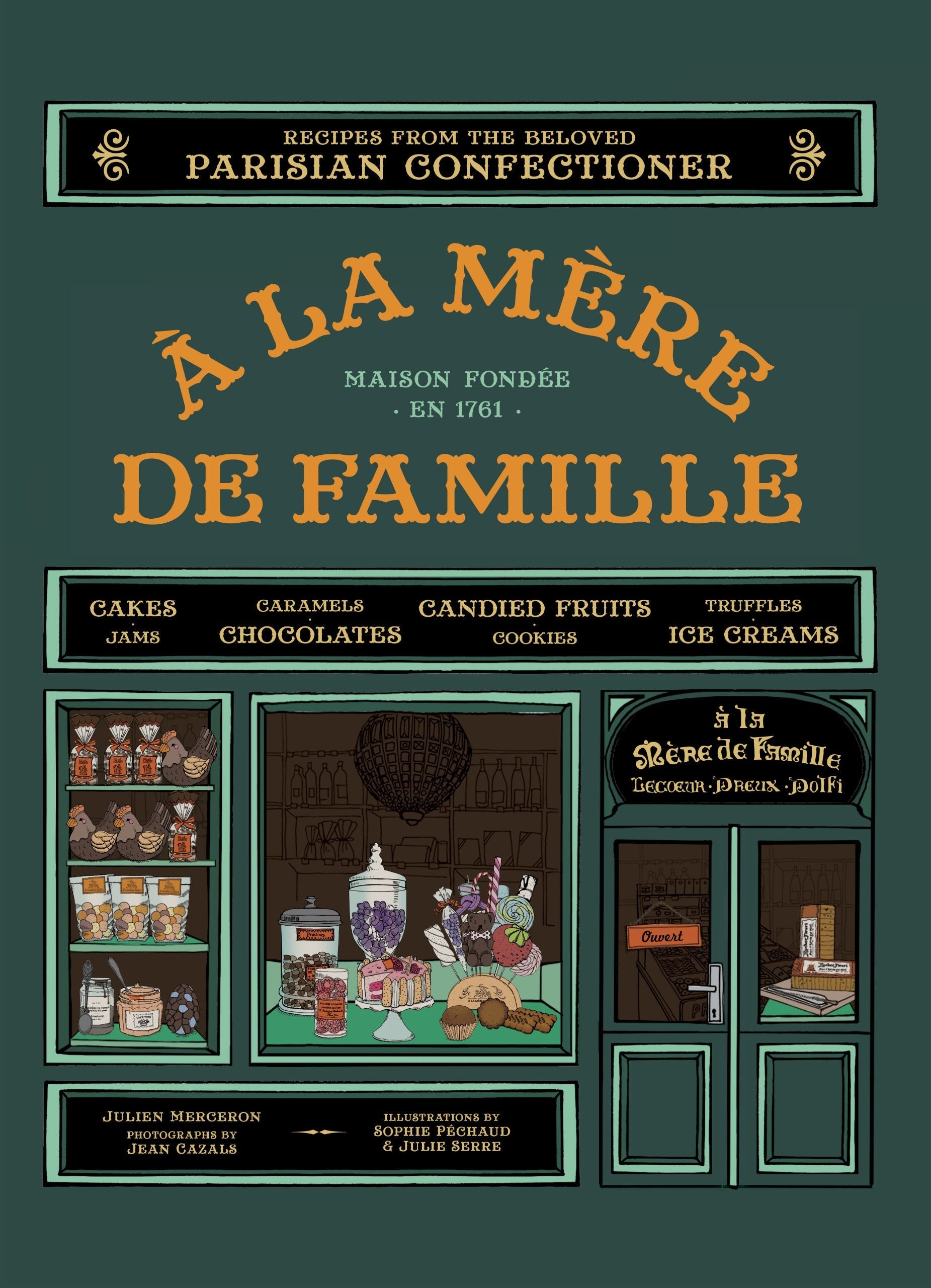 A la Mere de Famille: Recipes from the Beloved Parisian Confectioner used book depot