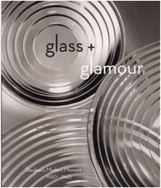 Glass + Glamour: Steuben's Modern Moment, 1930-1960 used book depot