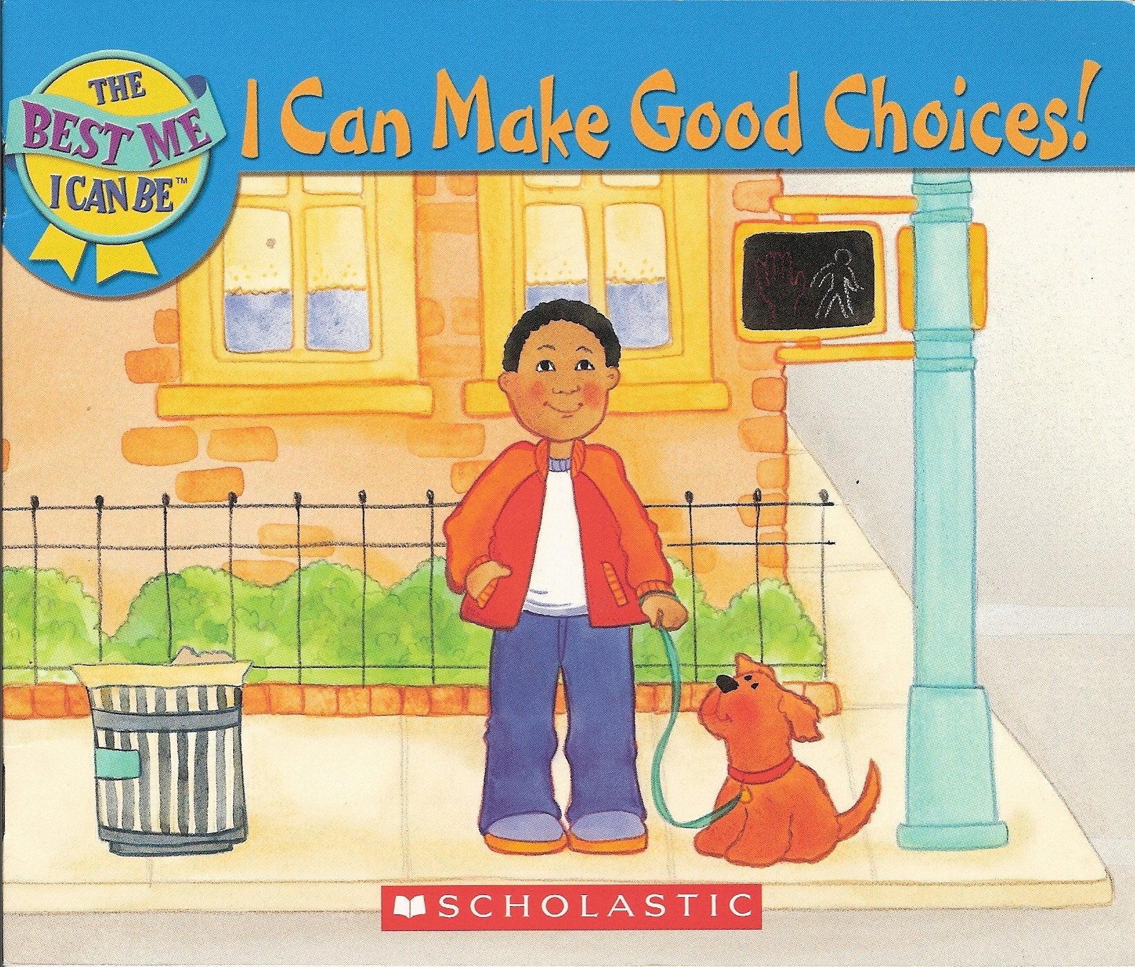 I Can Make Good Choices! (The Best Me I Can Be) used book depot