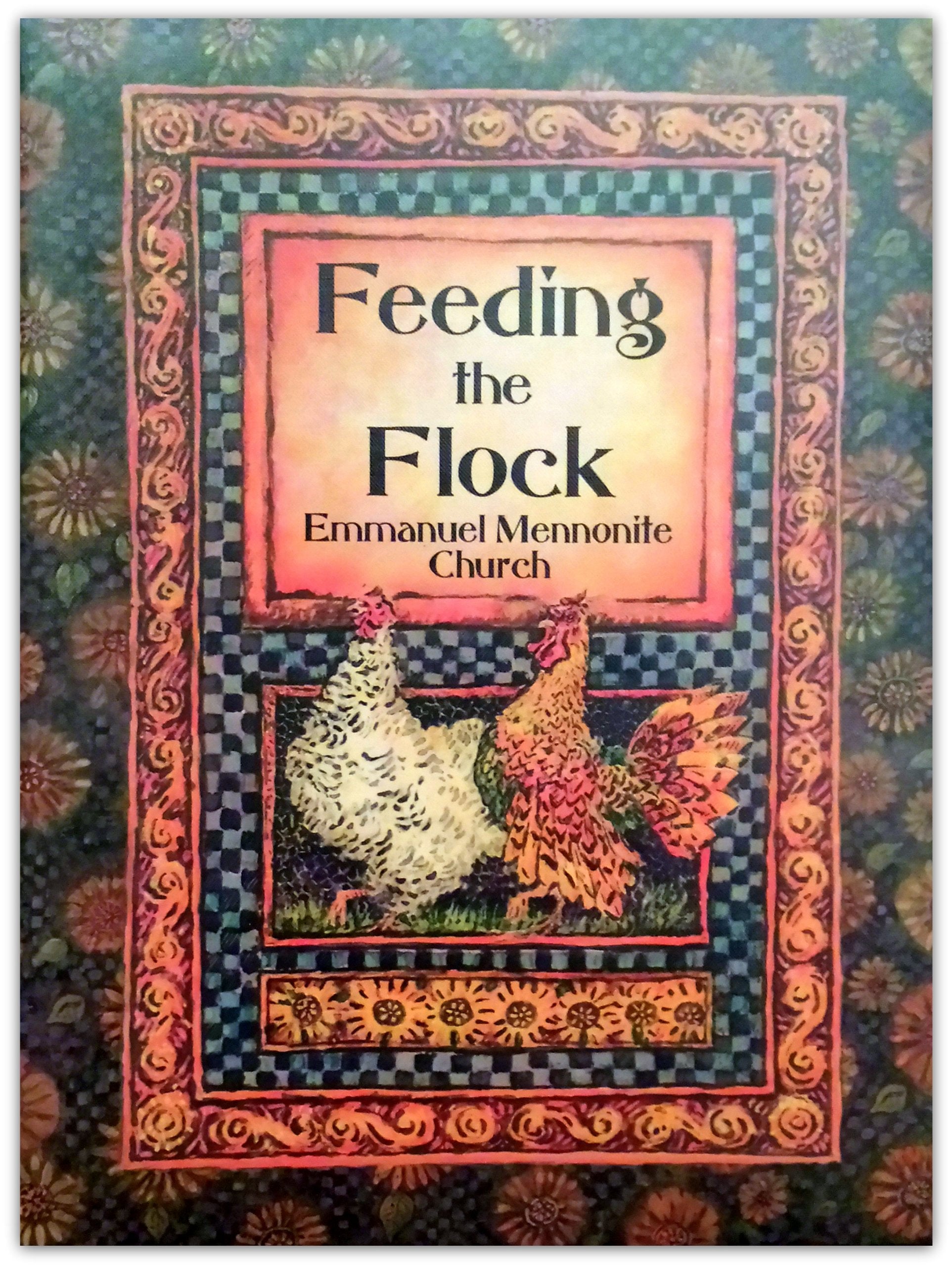 Feeding the Flock: A Collection of Recipes By Emmanuel Mennonite Church Reinholds, PA (2005) used book depot