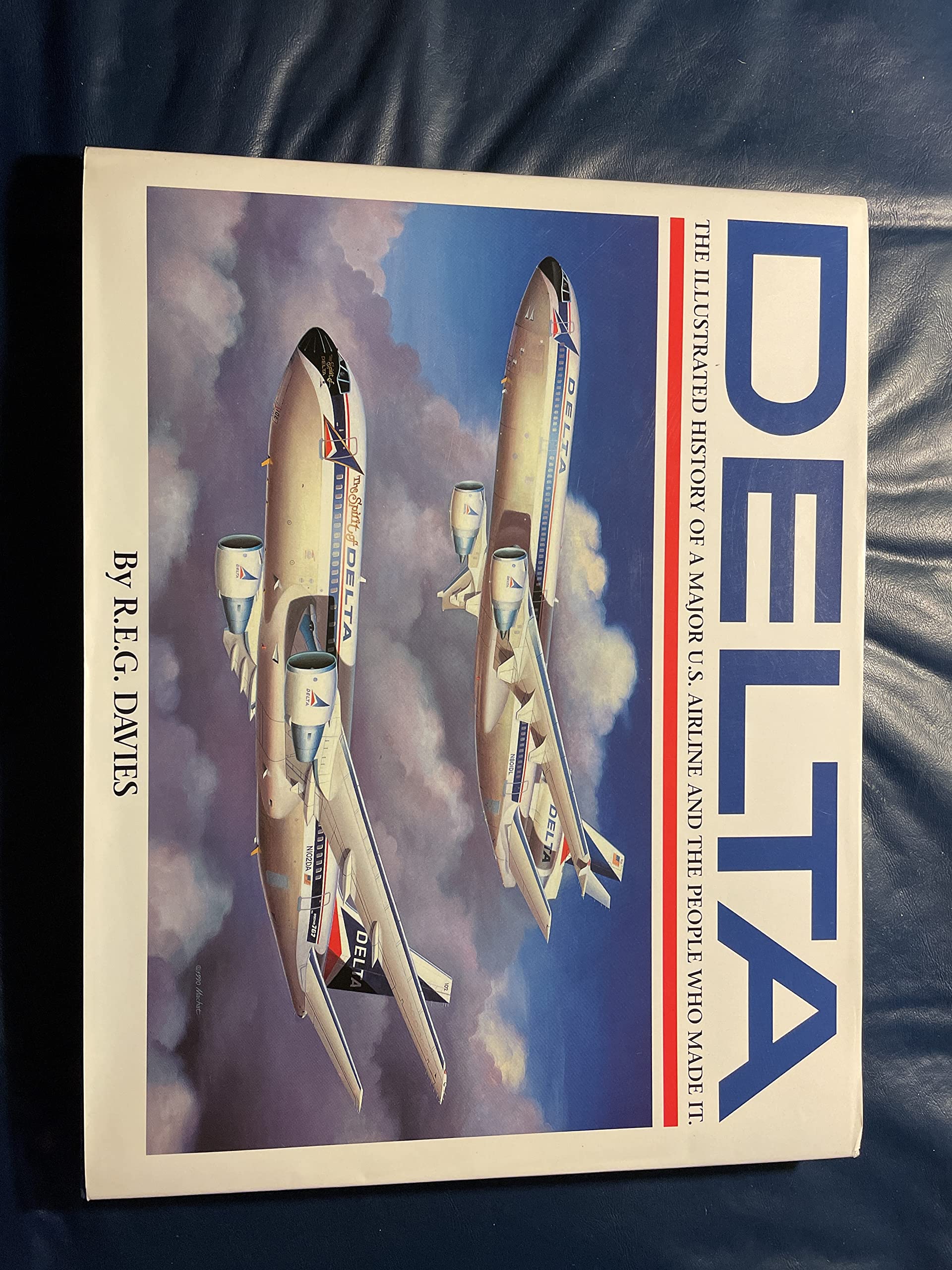 Delta: An Airline and Its Aircraft : The Illustrated History of a Major U.S. Airline and the People Who Made It used book depot