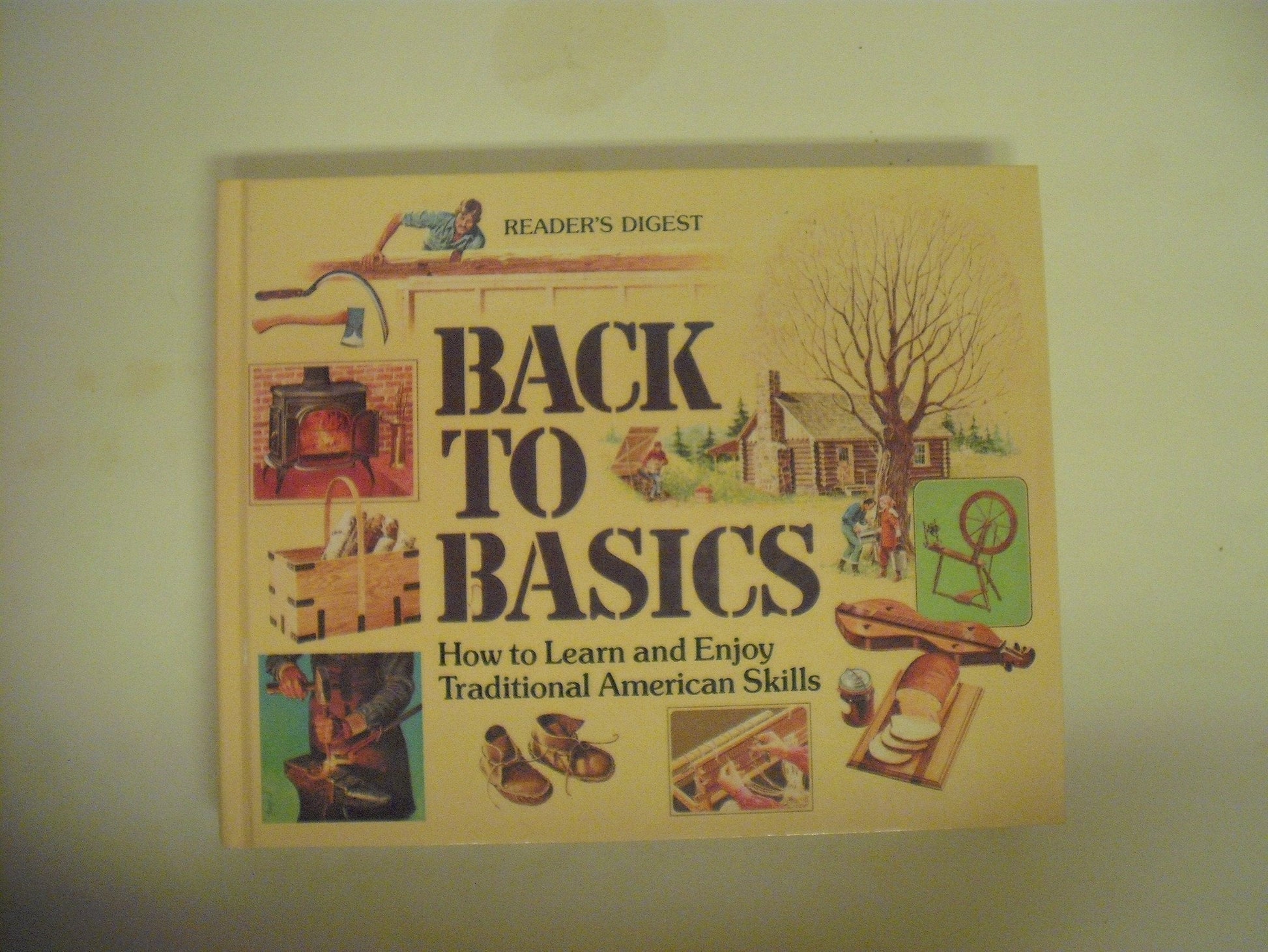 Back to Basics: How to Learn and Enjoy Traditional American Skills used book depot