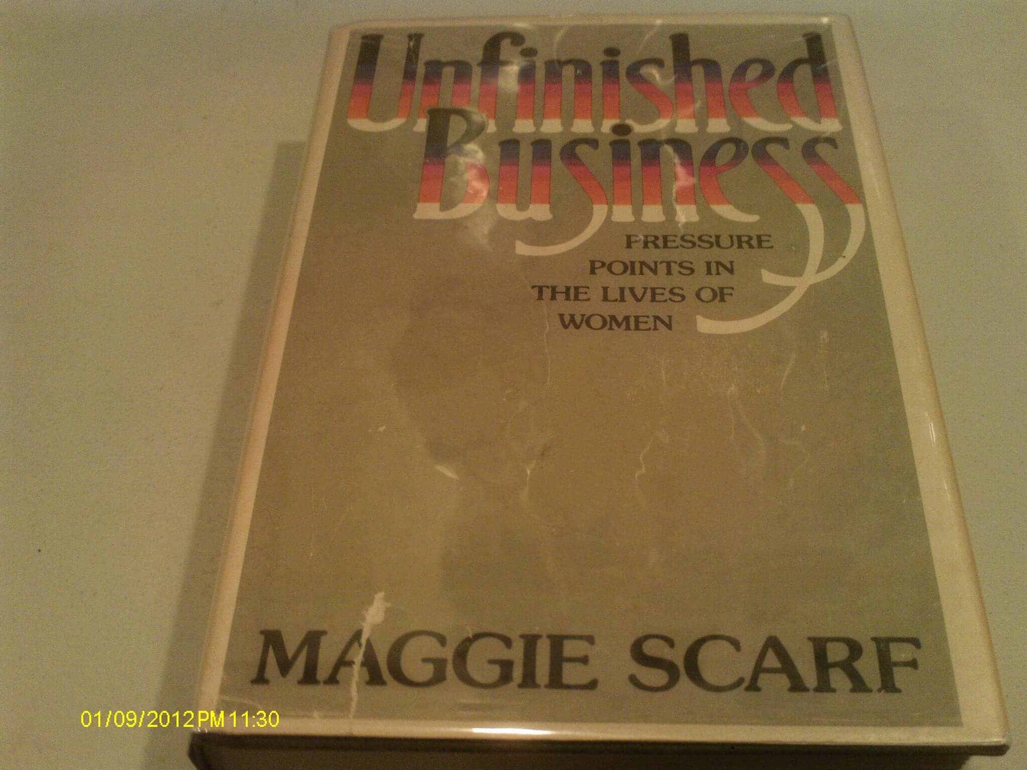 Unfinished Business: Pressure Points in the Lives of Women used book depot