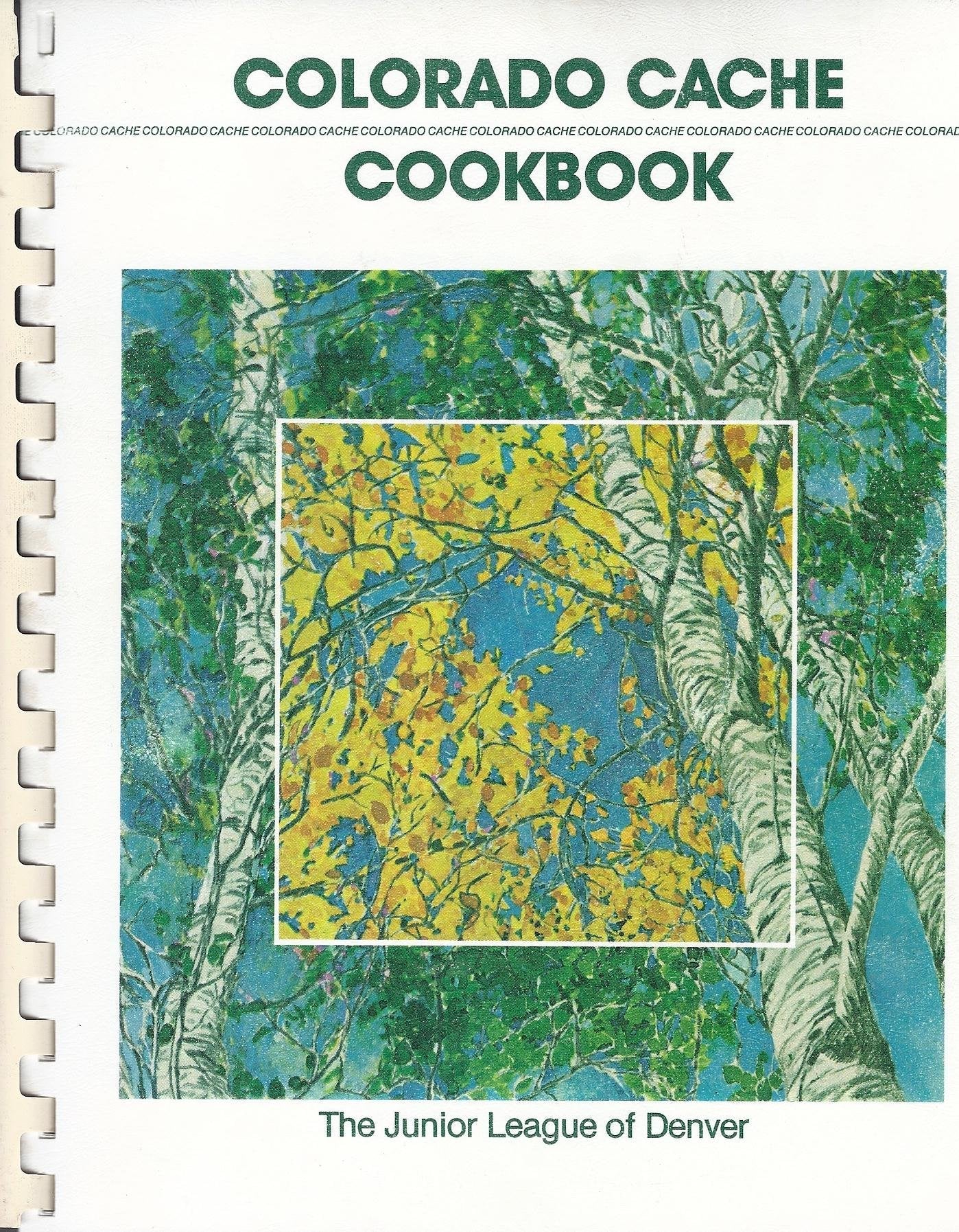 Colorado Cache Cookbook: A Goldmine of Recipes from the Junior League of Denver used book depot