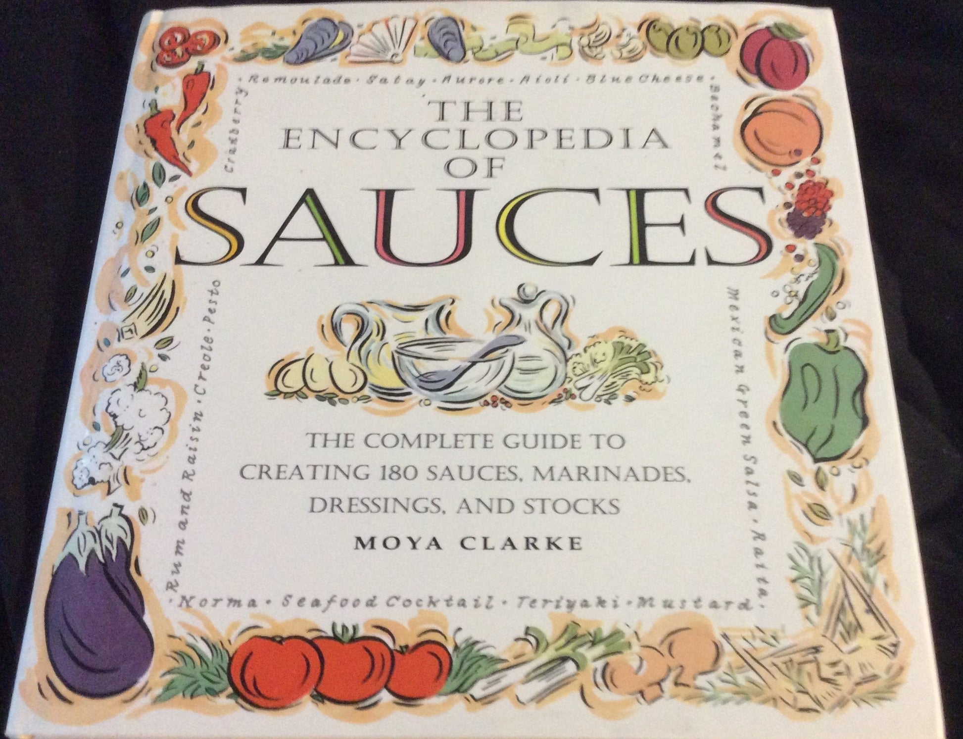 The Encyclopedia of Sauces: The Complete Guide to Creating 180 Sauces, Marinades, Dressings, and Stocks used book depot