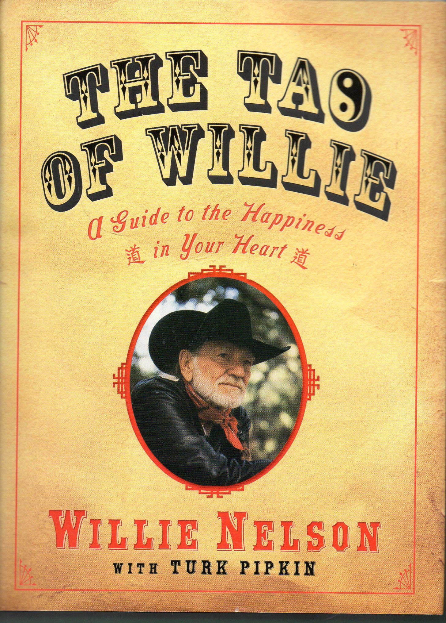 The Tao of Willie: A Guide to the Happiness in Your Heart used book depot