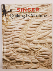 Quilting by Machine (Singer Sewing Reference Library) used book depot