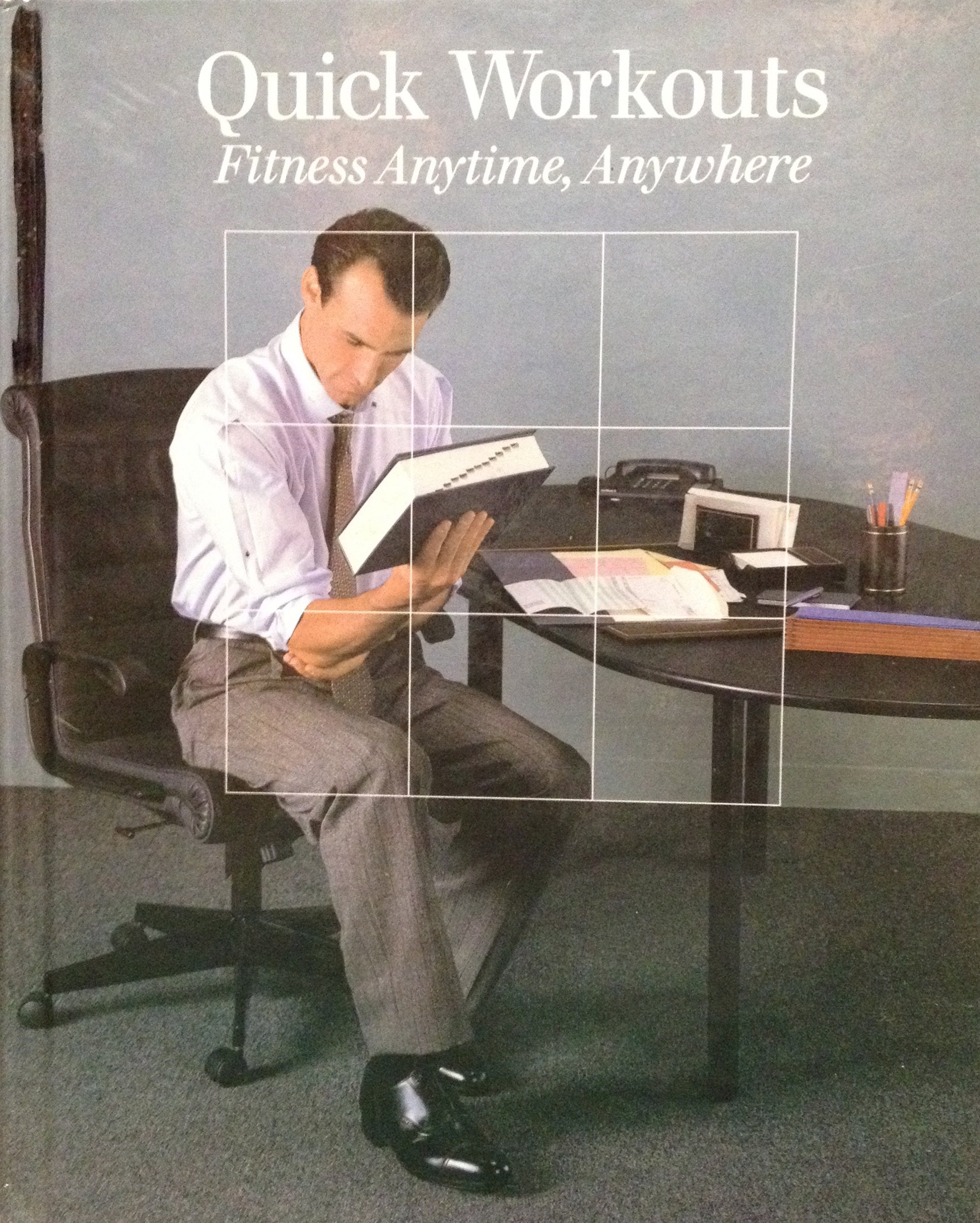 Quick Workouts: Fitness Anytime, Anywhere (Fitness, Health and Nutrition) used book depot