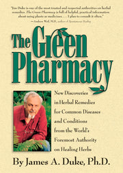 The Green Pharmacy: New Discoveries in Herbal Remedies for Common Diseases and Conditions from the World's Foremost Authority on Healing Herbs used book depot