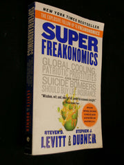 SuperFreakonomics: Global Cooling, Patriotic Prostitutes, and Why Suicide Bombers Should Buy Life Insurance used book depot