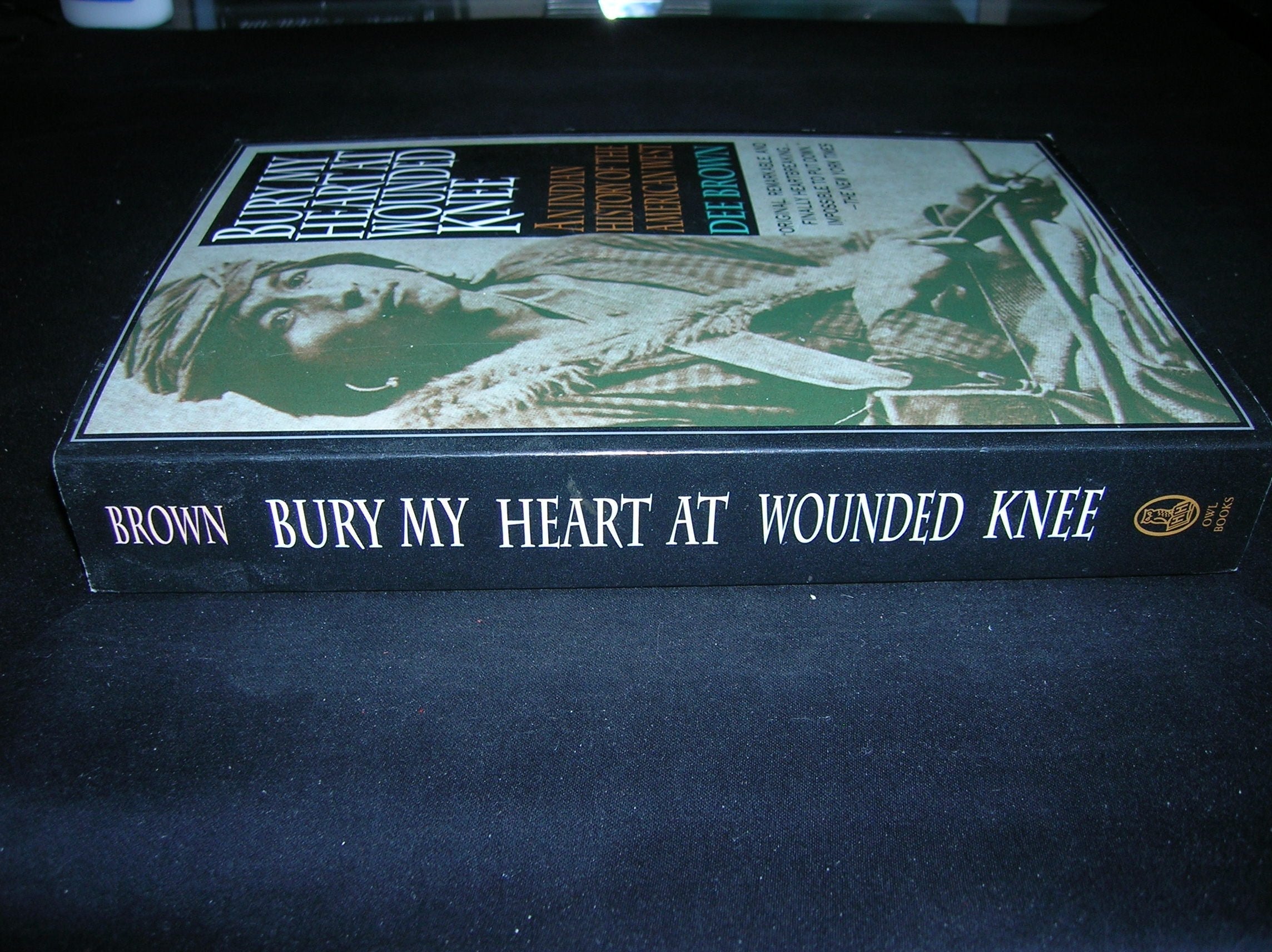 Bury My Heart at Wounded Knee: An Indian History of the American West used book depot