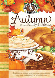 Autumn with Family and Friends Cookbook: Tried & True Recipes, Heartwarming Memories and Easy Ideas for Savoring the Best of Autumn. (Seasonal Cookbook Collection) used book depot